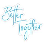 طرح نئون نوشته Better Together برای دکور عاشقانه