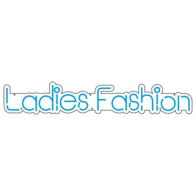 طرح نئون متن Ladies Fashion برای تابلو فروشگاه زنانه